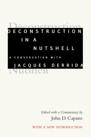 Könyv Deconstruction in a Nutshell John D. Caputo