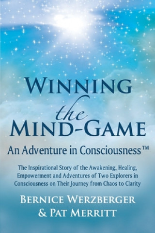 Könyv Winning the Mind-Game(TM): An Adventure in Consciousness Bernice Werzberger