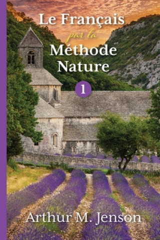 Könyv Le Francais par la Methode Nature, 1 