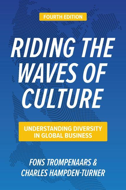 Kniha Riding the Waves of Culture, Fourth Edition: Understanding Diversity in Global Business Peter Woolliams