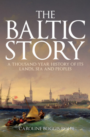 Carte Baltic Story Caroline Boggis-Rolfe