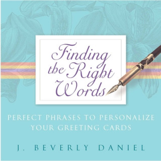 Libro Finding the Right Words: Perfect Phrases to Personalize Your Greeting Cards Daniel