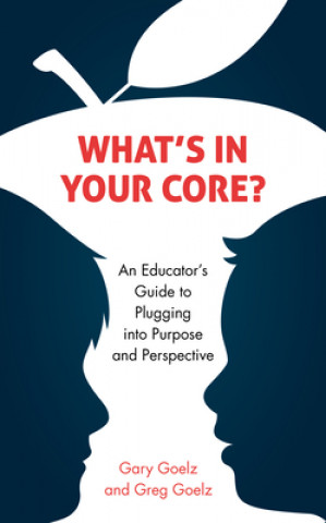 Buch What's in Your CORE? Gary Goelz