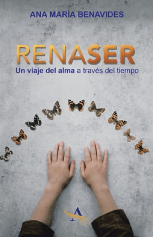Kniha Renaser Benavides Ana Maria Benavides