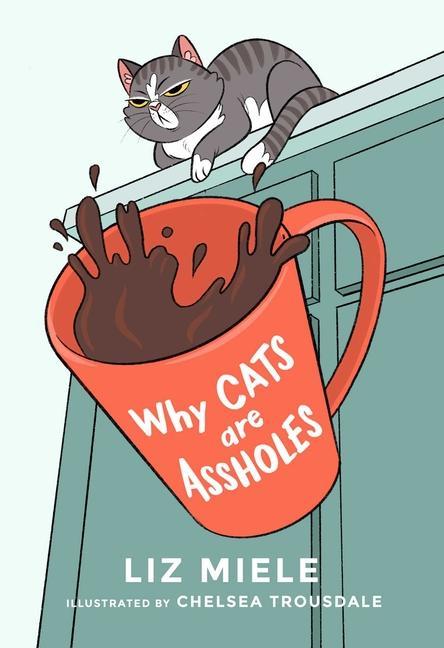 Kniha Why Cats are Assholes 
