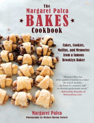 Kniha Margaret Palca Bakes Cookbook Michael Harlan Turkell