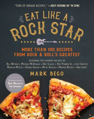 Buch Eat Like a Rock Star: More Than 100 Recipes from Rock & Roll's Greatest Mary Wilson