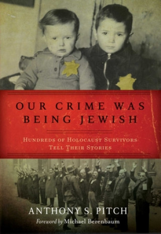 Kniha Our Crime Was Being Jewish Michael Berenbaum