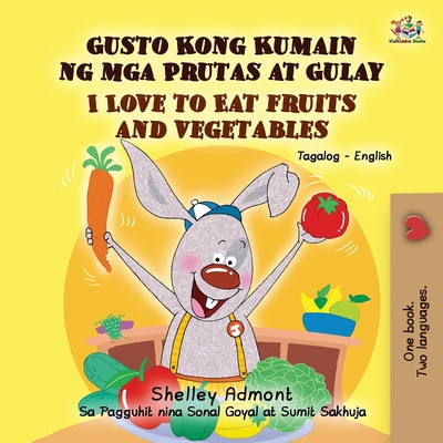 Book I Love to Eat Fruits and Vegetables (Tagalog English Bilingual Book) Kidkiddos Books