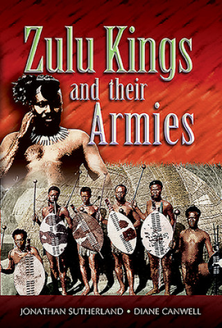 Knjiga Zulu Kings and their Armies Canwell