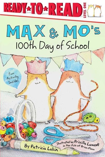 Kniha Max & Mo's 100th Day of School!: Ready-To-Read Level 1 Priscilla Lamont