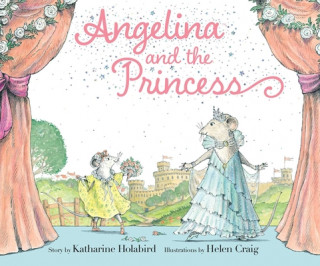 Βιβλίο Angelina and the Princess Helen Craig
