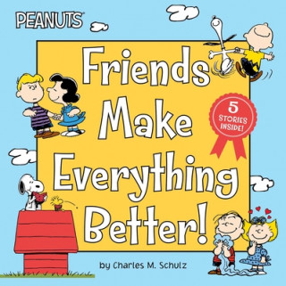 Carte Friends Make Everything Better]: Snoopy and Woodstock's Great Adventure; Woodstock's Sunny Day; Nice to Meet You, Franklin]: Be a Good Sport, Charlie 