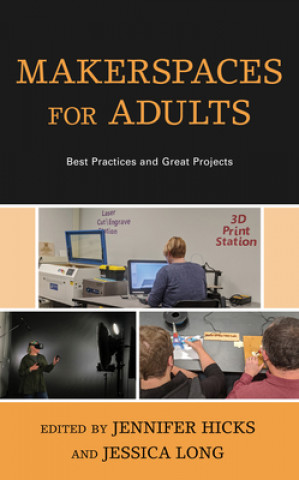 Knjiga Makerspaces for Adults Jessica Long
