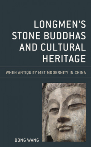 Boek Longmen's Stone Buddhas and Cultural Heritage Dong Wang