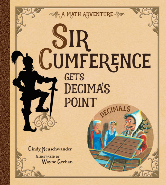 Книга Sir Cumference Gets Decima's Point Wayne Geehan