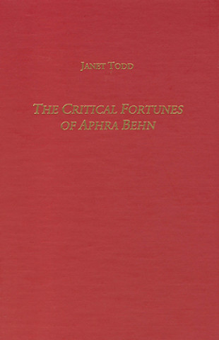 Kniha Critical Fortunes of Aphra Behn Janet Todd