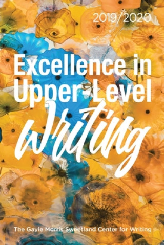 Kniha Excellence in Upper-Level Writing: 2019/2020 