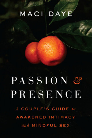 Könyv Passion and Presence 