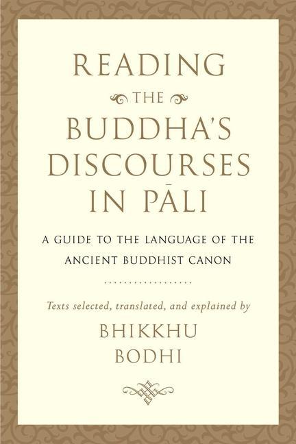 Carte Reading the Buddha's Discourses in Pali 