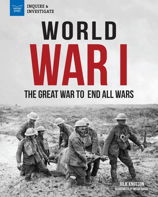 Carte World War I: The Great War to End All Wars Micah Rauch