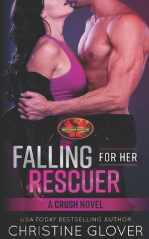 Knjiga Falling For Her Rescuer: Brotherhood Protectors World Christine Glover