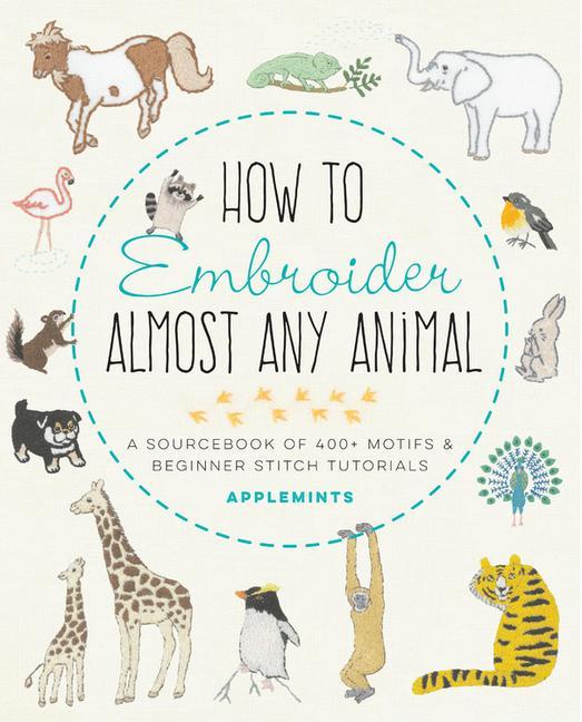 Knjiga How to Embroider Almost Every Animal 