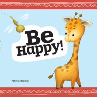 Knjiga Be Happy de Bezenac Agnes de Bezenac