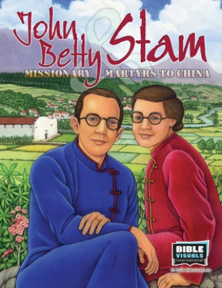 Libro John and Betty Stam: Missionary Martyrs to China Bible Visuals International