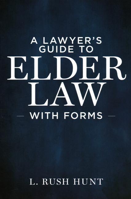 Carte Lawyer's Guide to Elder Law with Forms 