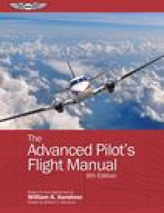 Kniha ADVANCED PILOTS FLIGHT MANUAL William C. Kershner