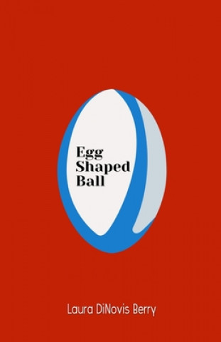 Knjiga Egg Shaped Ball Berry Laura DiNovis Berry