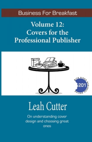 Knjiga Covers for the Professional Publisher Leah Cutter