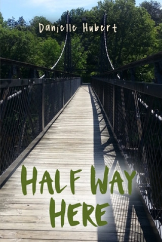 Libro Half Way Here Danielle Hubert