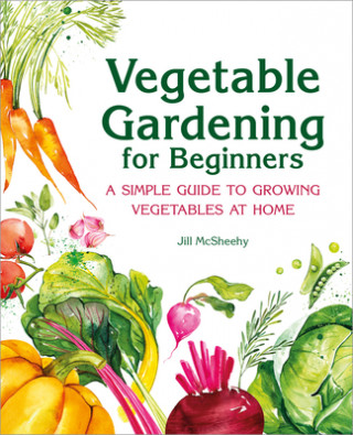 Libro Vegetable Gardening for Beginners: A Simple Guide to Growing Vegetables at Home 