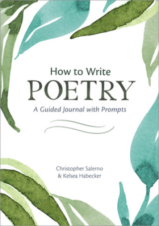 Buch How to Write Poetry: A Guided Journal with Prompts Kelsea Habecker