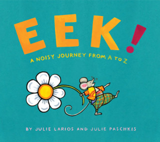Carte Eek!: A Noisy Journey from A to Z Julie Paschkis