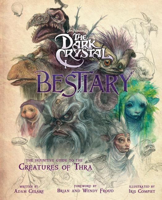 Carte The Dark Crystal Bestiary: A Definitive Collection of the Creatures of Thra 