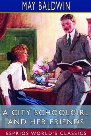 Könyv City Schoolgirl and Her Friends (Esprios Classics) 