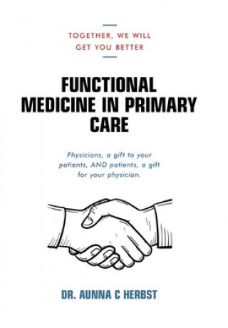 Könyv Functional Medicine in Primary Care Herbst Dr. Aunna C Herbst