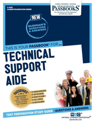 Könyv Technical Support Aide (C-2476): Passbooks Study Guide 