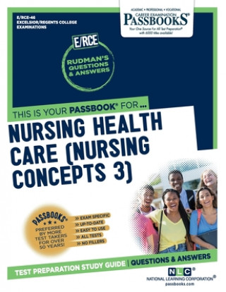 Book Nursing Health Care (Nursing Concepts 3) (RCE-46): Passbooks Study Guide 