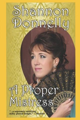 Kniha A Proper Mistress Shannon Donnelly
