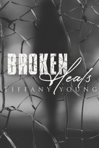 Knjiga Broken Heals Tiffany Young