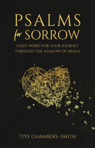 Kniha Psalms For Sorrow: God's Word for the Journey Through the Shadow of Death 