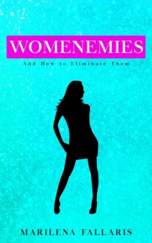 Knjiga Womenemies: And How to Eliminate Them Marilena Fallaris
