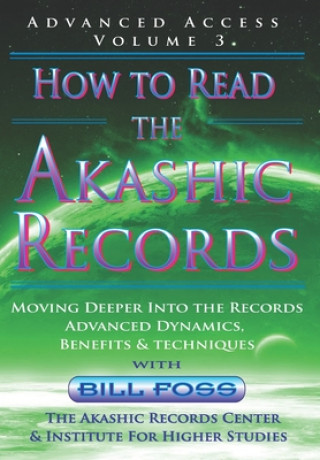Könyv How to Read the Akashic Records Vol 3: Advanced Access - Advanced Dynamics, Benefits & techniques 