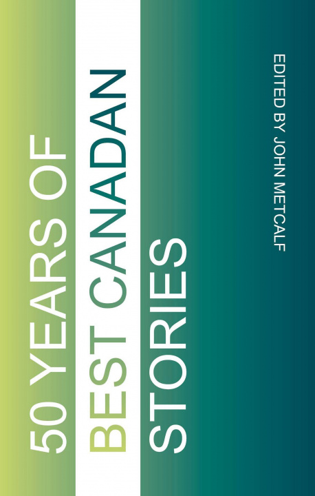 Kniha Fifty Years of Best Canadian Stories 