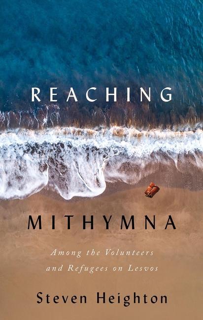 Knjiga Reaching Mithymna Steven Heighton