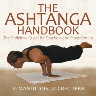 Könyv Ashtanga Yoga: The Definitive Guide to Therapeutic & Traditional Yoga Greg Tebb